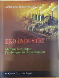 Eko-Indrustri ; Meretas Kehidupan Pembangunan Berkelanjutan