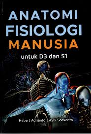Anatomi fisiologi manusia untuk D3 dan S1