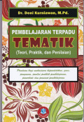 Pembelajaran Terpadu Tematik (teori, Praktik, dan Penilaian)