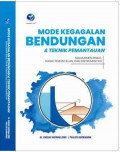 Mode Kegagalan Bendungan dan Teknik Pemantauan ; manajemen Risiko, teknik Pemantauan, dan Instrumentasi