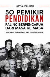 50 pemikiran pendidikan paling berpengaruh dari masa ke masa