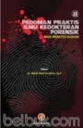 Pedoman Praktis Ilmu Kedokteran Forensik bagi Praktisi Hukum