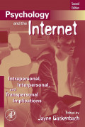 Psychology and the Internet ; Intrapersonal, Interpersonal, and Transpersonal Implications