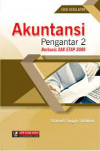 Akuntansi ; Pengantar 2 Berbasis SAK ETAP 2009