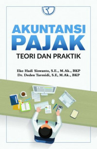 Akuntansi Pajak ; Teori dan Praktik