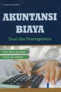 Akuntansi Biaya ; Teori dan Penerapannya