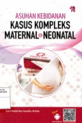Asuhan Kebidanan Kasus Kompleks Maternal dan Neonatal
