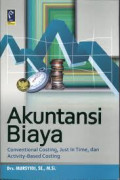 Akuntansi Biaya : Conventional Costing, just in Time, dan Activity-Based Costing