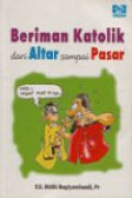 Beriman Katolik dari Altar sampai Pasar