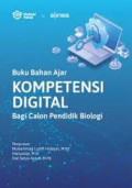 Buku Bahan Ajar Kompetensi Digital Bagi Calon Pendidik Biologi