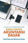 Buku Pintar Akuntansi Dasar ; Untuk Umum Dan Mahasiswa Pemula