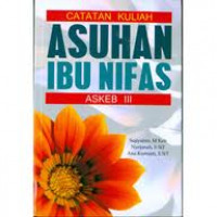 CATATAN KULIAH ASUHAN IBU NIFAS ASKEB III
