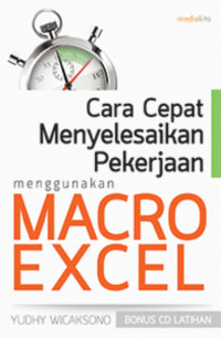 Cara Cepat Menyelesaikan Pekerjaan Menggunakan Macro Excel