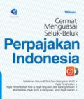 Cermat Menguasai Seluk-Beluk Perpajakan Indonesia