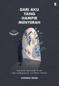 Dari aku yang hampir menyerah
