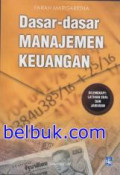 Dasar-dasar Manajemen Keuangan (Dilengkapi: Latihan Soal dan Jawaban)