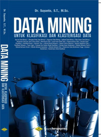 Data Mining Untuk Klasifikasi dan Klasterisasi Data