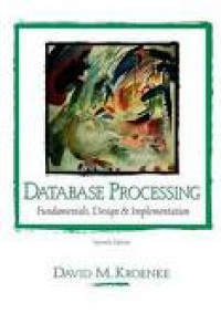 Database Processing: Fundamentals, Design & Implementation