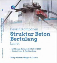 Desain Komponen Struktur Beton Bertulang ; lanjut