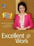 Excellent @ Work; Menjadi Profesional yang Handal di Tempat Kerja