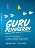 Guru penggerak ; mendorong gerak maju pendidikan nasional