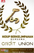 HIdup berkelimpahan bersama credit union