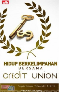 HIdup berkelimpahan bersama credit union