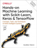 Hands-on machine learning with scikit-learn, keras dan tensorflow