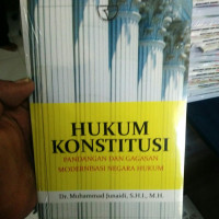 Hukum Konstitusi ; Pandangan dan Gagasan Modernisasi Negara Hukum