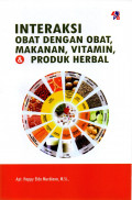 Interaksi Obat dengan Obat, Makanan, Vitamin, dan Produk Herbal