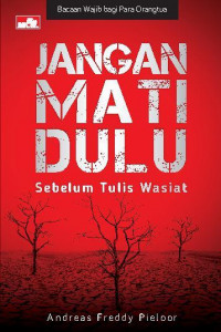 Jangan Mati Dulu Sebelum Tulis Wasiat