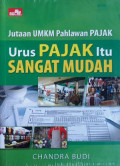 Jutaan UMKM Pahlawan Pajak Urus Pajak Itu Sangat Mudah