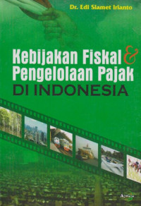Kebijakan Fiskal dan Pengolalaan Pajak di Indonesia
