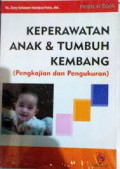 Keperawatan Anak & Tumbuh Kembang ; Pengkajian dan Pengukuran