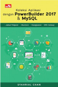 Koleksi Aplikasi dengan PowerBuilder 2017 dan MySQL