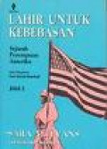 LAHIR UNTUK KEBEBASAN: Sejarah Perempuan Amerika, Jilid 1
