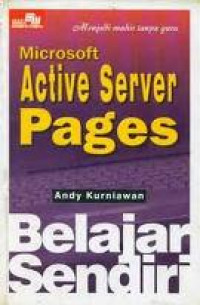 MICROSOFT ACTIVE SERVER PAGES: Menjadi mahir tanpa guru: Belajar Sendiri