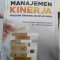 Manajemen Kinerja ; Pengelolaan, Pengukuran, dan Implikasi Kinerja