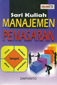 Manajemen Pemasaran ; Sari Kuliah