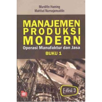 Manajemen Produksi Modern ; Operasi Manufaktur dan Jasa
