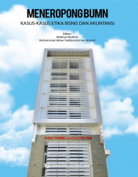 Meneropong BUMN ; Kasus-Kasus Etika Bisnis dan Akuntansi