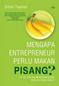 Mengapa Entrepreneur Perlu Makan Pisang?