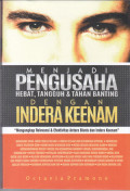 Menjadi Pegusaha Hebat,Tangguh & Tahan Banting dengan Indra Keenam