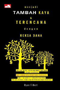 Menjadi tambha Kaya dan Teranca dengan Reksa Dana
