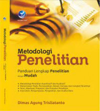 Metodologi Penelitian ; Panduan Lengkap Penelitian dengan Mudah