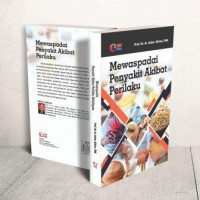 Mewaspadai Penyakit Akibat Perilaku