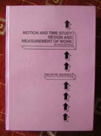 Motion and Time Study Design and Measurement of Work