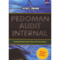 PEDOMAN AUDIT INTERNAL ; Petunjuk Praktis Bagi Para Auditor Internal