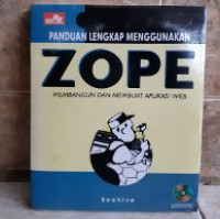 Panduan Lengkap Menggunakan Zope Membangun dan Membuat Aplikasi Web
