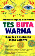 Panduan Lengkap dan Praktis Tes Buta Warna dan Tes Kesehatan mata Lainnya